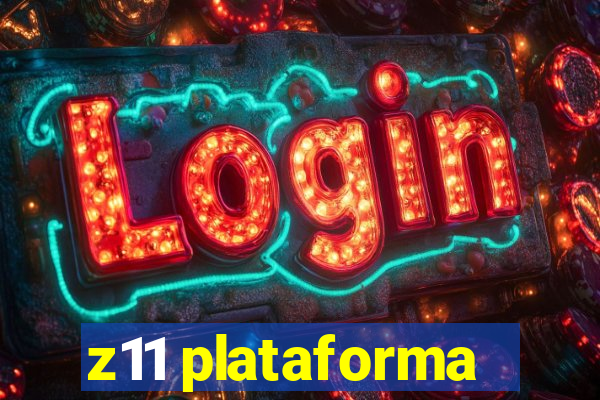 z11 plataforma